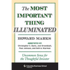 The Most Important Thing Illuminated: Uncommon Sense for the Thoughtful Investor - Hardcover