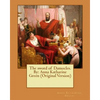 The sword of Damocles. By: Anna Katharine Green (Original Version) - Paperback