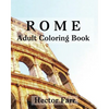 Rome: Adult Coloring Book: Italy Sketches Coloring Book - Paperback