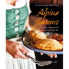 Alpine Flavours: Authentic Recipes from the Dolomites, the Heart of the Alps - Hardcover