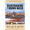 Backtracking in Brown Water: Retracing Life on Mekong Delta River Patrols - Paperback