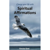 Change your life with Spiritual Affirmations - Paperback