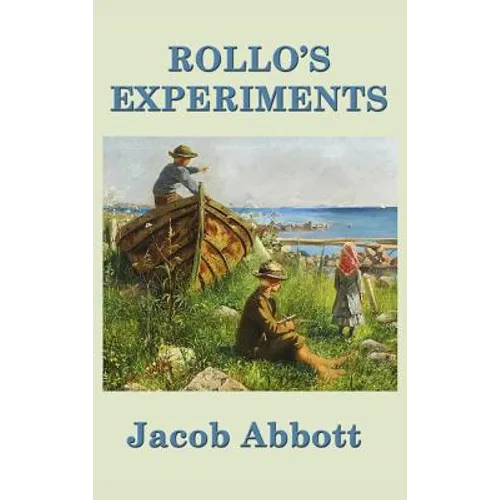 Rollo's Experiments: A Rollo Story of Science and Discovery - Hardcover