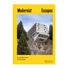 Modernist Escapes: An Architectural Travel Guide - Hardcover