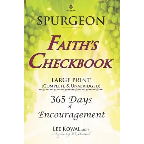 SPURGEON - FAITH'S CHECKBOOK LARGE PRINT (Complete & Unabridged): 365 Days of Encouragement - Paperback