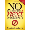 No Is Short for Next Opportunity: How Top Sales Professionals Think - Paperback