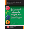 Environmental Engineering Dictionary of Technical Terms and Phrases: English to Hungarian and Hungarian to English - Paperback