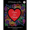 A Celebration of Love: Adult Coloring Book by Life Splash (Valentine, Relax, Mindfulness, Stress Relief, Stress Free, Calm, Meditative, Unique Designs - Paperback