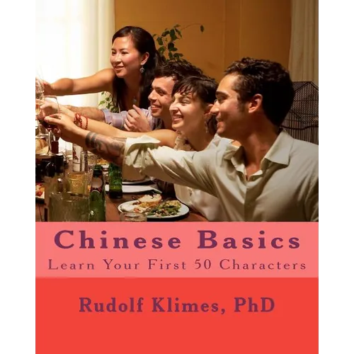 Chinese Basics: Learn your 1st 50 Characters - Paperback