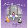 The Meow Brothers...Find A Home - Hardcover