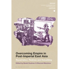 Overcoming Empire in Post-Imperial East Asia: Repatriation, Redress and Rebuilding - Paperback