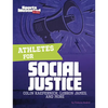 Athletes for Social Justice: Colin Kaepernick, Lebron James, and More - Paperback