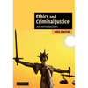 Ethics and Criminal Justice: An Introduction - Paperback