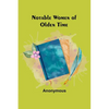 Notable Women of Olden Time - Paperback