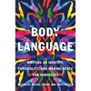 Body Language: Writers on Identity, Physicality, and Making Space for Ourselves - Paperback