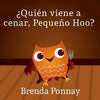 ¿Quién viene a cenar, Pequeño Hoo? - Paperback