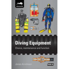 Diving Equipment: Choice, maintenance and function - Paperback