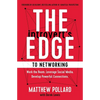 The Introvert's Edge to Networking: Work the Room. Leverage Social Media. Develop Powerful Connections - Paperback