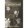 Boarding the Westbound - Paperback