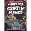 Mighty Jack and the Goblin King - Hardcover