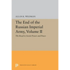 The End of the Russian Imperial Army, Volume II: The Road to Soviet Power and Peace - Paperback