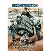 Reconstruction: Destroying a Republic and Creating an Empire - Hardcover