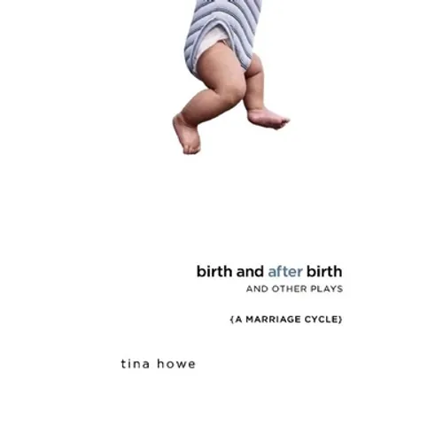 Birth and After Birth and Other Plays - Paperback