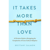 It Takes More Than Love: A Christian Guide to Navigating the Complexities of Cross-Cultural Adoption - Paperback