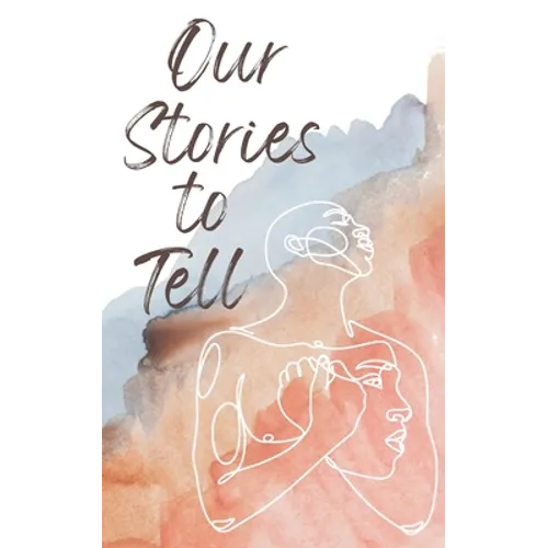 Our Stories to Tell - Paperback