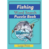Fishing Word Search Puzzle Book: Large Print Word Searches about fishes, Fish Species, names of fish. 7x10 in., For Vacation Holiday, While Fishing. W - Paperback