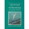 Legends of the Outer Banks and Tar Heel Tidewater - Hardcover