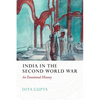 India in the Second World War: An Emotional History - Hardcover