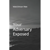 Your Adversary Exposed - Paperback