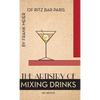 The Artistry Of Mixing Drinks (1934): by Frank Meier, RITZ Bar, Paris;1934 Reprint - Hardcover