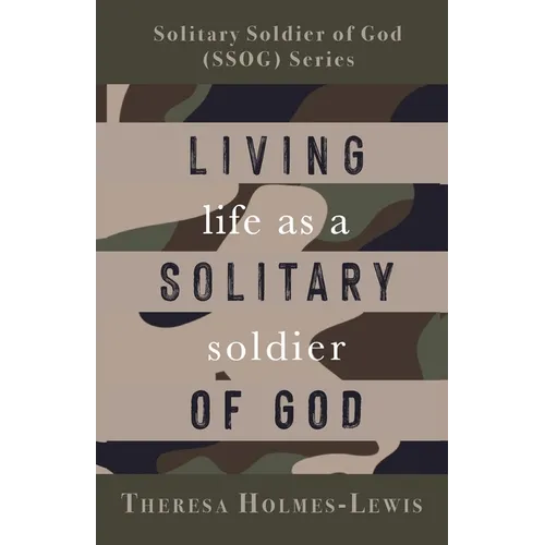 Living Life As a Solitary Soldier of God - Paperback