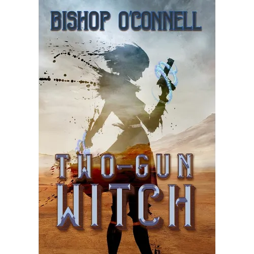 Two-Gun Witch - Hardcover