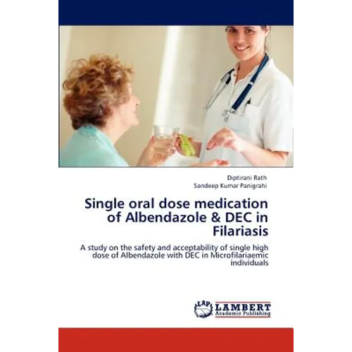 Single Oral Dose Medication of Albendazole & Dec in Filariasis - Paperback