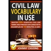 Civil Law Vocabulary in Use: Master 350+ Essential Civil Law Terms and Phrases Explained with Examples in 10 Minutes a Day - Paperback