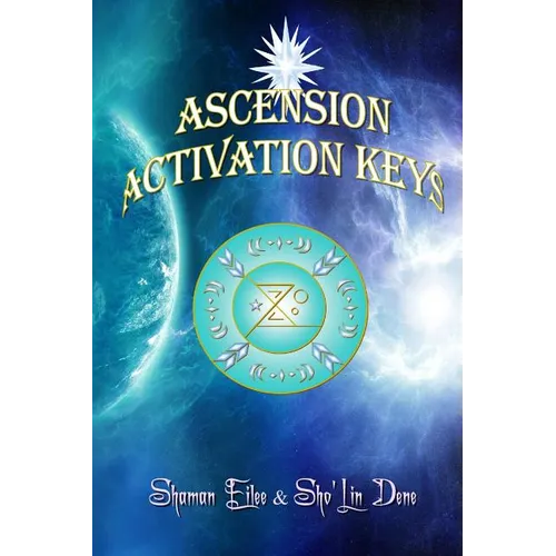 Ascension Activation Keys: Energy Frequence Assimilation - Paperback