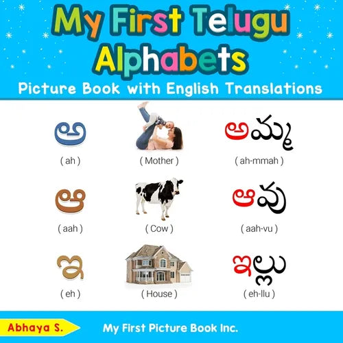 My First Telugu Alphabets Picture Book with English Translations: Bilingual Early Learning & Easy Teaching Telugu Books for Kids - Paperback