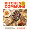 The Kitchen Commune: Meals to Heal and Nourish Everyone at Your Table - Hardcover