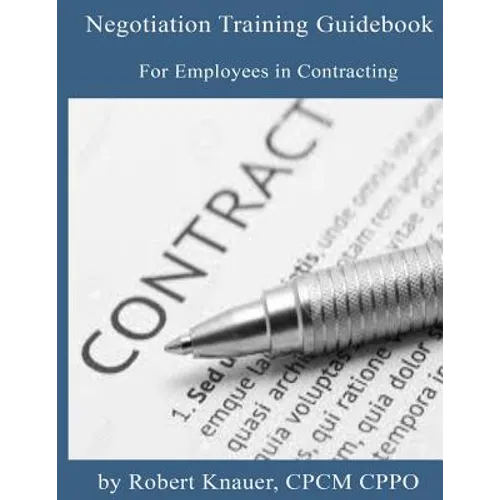 Negotiation Training Guidebook: For Employees in Contracting - Paperback