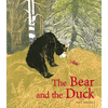The Bear and the Duck - Hardcover