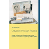 Odyssey through Russia: Dieter Hüllstrung's Experiences on the Eastern Front and in Captivity 1945 to 1949 - Paperback