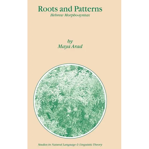Roots and Patterns: Hebrew Morpho-Syntax - Hardcover