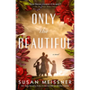 Only the Beautiful - Paperback