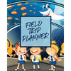 Field Trip Planner: Homeschool Adventures Schools and Teaching For Parents For Teachers At Home - Paperback