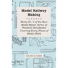 Model Railway Making - Being No. 5 of the New Model Maker Series of Practical Handbooks Covering Every Phase of Model Work - Paperback