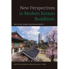 New Perspectives in Modern Korean Buddhism: Institution, Gender, and Secular Society - Paperback