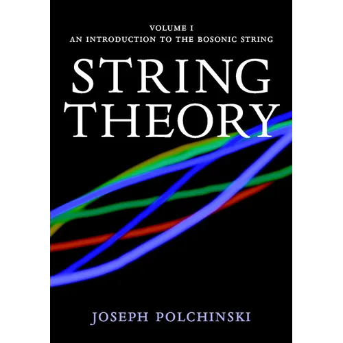 String Theory: Volume 1, an Introduction to the Bosonic String - Paperback
